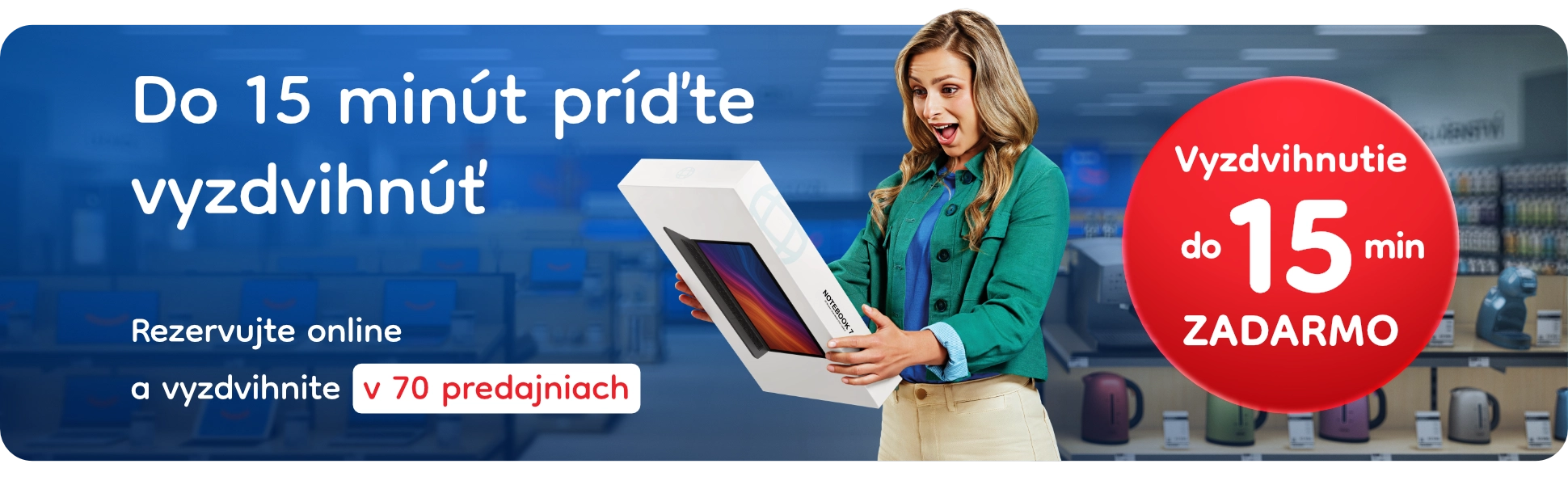 Vyzdvihnutie do 15 minút